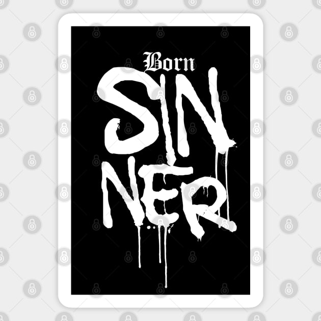 Born Sinner-white Magnet by God Given apparel